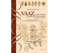 Vaaz. Conti di Mola e Duchi di Casamassima. Profili biografico-genealogici