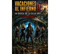 VACACIONES AL INFIERNO II: EN BUSCA DE LA CAJA GRIS