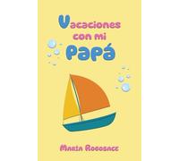 Vacaciones con mi papá