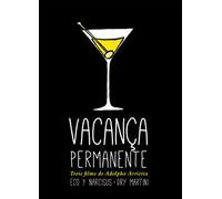 Vacança permanente + éco y narciso + dry martini