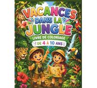 Vacances dans la Jungle: livre de coloriage