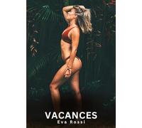 Vacances: Histoires Erotiques de Sexe Explicite Hard pour Adultes - Contes Interdites et Taboues: 774