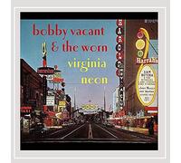 Vacant, Bobby & The Worn & The Worn - Virginia Neon