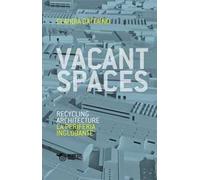 Vacant spaces. Recycling architecture. La periferia inglobante. Ediz. bilingue