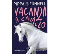 Vacanza a cavallo. Storie di cavalli