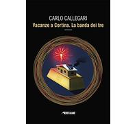 Vacanze a Cortina. La banda di tre