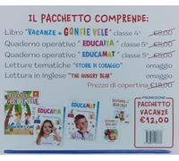 Vacanze a gonfie vele + Eserciziari EDUCA ITA-MAT. Per la Scuola elementare (Vol. 4)