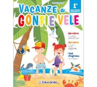 Vacanze a gonfie vele. Per la Scuola elementare (Vol. 1)