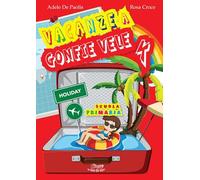 Vacanze a gonfie vele. Per la Scuola elementare (Vol. 4)
