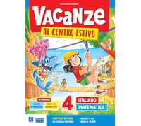 Vacanze al centro estivo. Italiano. Matematica. Per la Scuola elementare (Vol. 4)