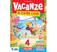 Vacanze al centro estivo. Italiano. Per la Scuola elementare (Vol. 4)