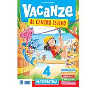 Vacanze al centro estivo. Matematica. Per la Scuola elementare (Vol. 4)