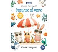 Vacanze al mare. Sticker e attività. Ediz. a colori