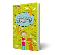 Vacanze con l'alce. Le (stra)ordinarie (dis)avventure di Carlotta. Ediz. a colori