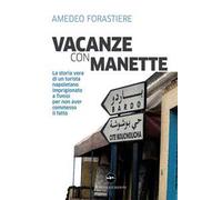 Vacanze con manette. La storia vera di un turista napoletano imprigionato a Tunisi per non aver commesso il fatto