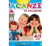 Vacanze da raccontare. 4-5 anni. Con gadget