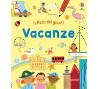 Vacanze. Ediz. illustrata