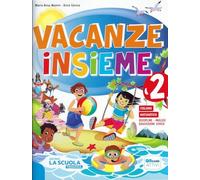 Vacanze insieme. Quaderno classe 2ª