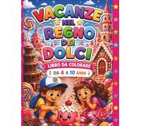 Vacanze nel Regno dei Dolci: Libro da colorare