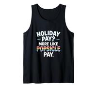 Vacanze pagare più come Popsicle Pay Labor Day Canotta