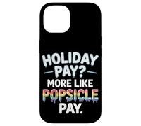 Vacanze pagare più come Popsicle Pay Labor Day Custodia per iPhone 14