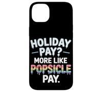 Vacanze pagare più come Popsicle Pay Labor Day Custodia per iPhone 14 Plus