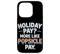 Vacanze pagare più come Popsicle Pay Labor Day Custodia per iPhone 14 Pro