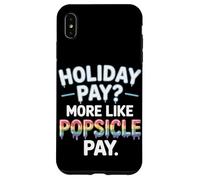 Vacanze pagare più come Popsicle Pay Labor Day Custodia per iPhone XS Max
