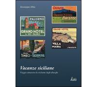 Vacanze siciliane. Viaggio attraverso le etichette degli alberghi