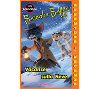 Vacanze sulla Neve per Barnaba Baffo: Libri gialli divertenti per bambini e ragazzi 8 9 10 11 12 13 anni le battute e gli enigmi da risolvere attirano anche chi non ama leggere