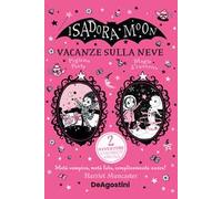 Vacanze sulla neve: Pigiama party-Magie d'inverno. Isadora Moon