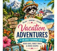 Vacation Adventures: Fun-Filled Holidays with Cute Forest Animals Exploring Beaches, Cruises and Outdoor Adventures