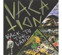 Vacation - Back To The Land