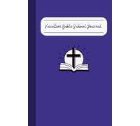 Vacation Bible School Journal: Notebook for VBS, Note Taking for Bible School & Prayer