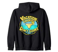 Vacation Calories Don't Count Funny Travel Food Quote Felpa con Cappuccio