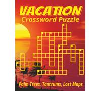 Vacation Crossword Puzzle Book for Adults: Crossword Puzzles with Easy Clues about Travel, Beach, Cruise and More | 8.5x11 in | 120 pages | 60 Puzzles ... travel days, and relaxing puzzle time.