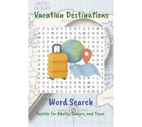 Vacation Destinations Word Search Puzzle Book: Word searches with easy to read print about Vacation Destinations, Countries, Exploring, and more / 6x9 ... for vacations, Holidays and Free Times