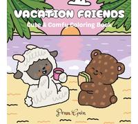 Vacation Friends: Cute & Comfy Animal Coloring Book