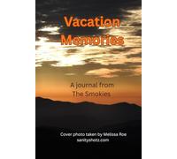 Vacation Memories: A journal from the Smokies