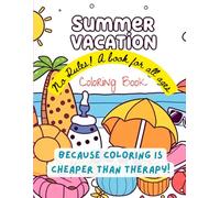 Vacation Mode: The Ultimate Summer Coloring Book: A Coloring Escape for All Ages