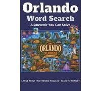Vacation Orlando Word Search Puzzle Book: Word Search Puzzles with Fun and Easy to Read Print about Orlando, Local Attractions, Activities, and More! ... Gift for Vacations, Holidays and Down Time