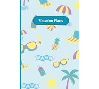 Vacation Plans Blue Summer Notebook 6" x 9" A5 120 Lined Pages: Notebook For Vacation Activities