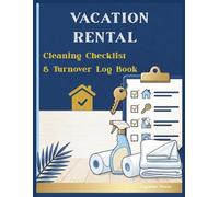 Vacation Rental Cleaning Checklist & Turnover Log Book: Room-by-Room Cleaning Checklists, Damage & Supply Tracking, Guest-Ready Verification Sign-Off ... Teams | 52 Turnover Records, 8.5" x 11"