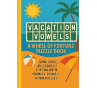 Vacation Vowels: A Wheel of Fortune Puzzle Book