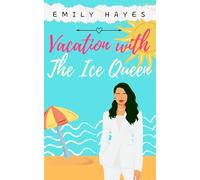 Vacation with the Ice Queen: A Lesbian/Sapphic CEO Romance