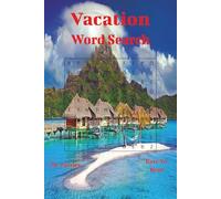 Vacation Word Search Book: Word Searches with Easy to Read Print about everything Traveling, Camping, Beaches, and more. | 6x9 inches, 110 pages | 50+ Puzzles.