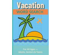 Vacation Word Search Puzzle Book: Word Searches with Easy-to-Read Print about Fun, Sunshine, and Relaxation | 6×9 inches | 110 pages | 50+ Puzzles … Perfect Gifts for Vacations, Holidays & Lazy Days
