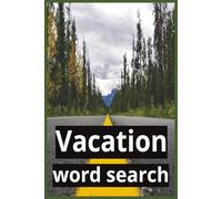 Vacation word search: Word Search Puzzles with Easy to Read Print about your vacation, destination, fun and more | 6x9 inches, 110 pages | 55 Puzzles... Gift for Vacations, Holidays, and Relaxation