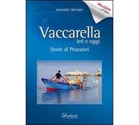 Vaccarella ieri e oggi. Storie di pescatori - [Lombardo Edizioni]