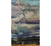 Vacche amiche (un'autobiografia non autorizzata)